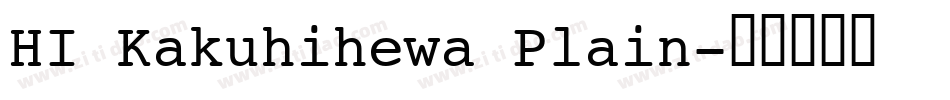 HI Kakuhihewa Plain字体转换